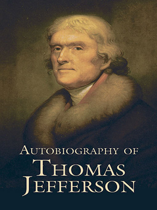 Title details for Autobiography of Thomas Jefferson by Thomas Jefferson - Available